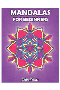 Mandalas For Beginners: Big Mandala Coloring Book for Adults 50 Detailed Mandalas for Relaxation and Stress Relief (Volume 1)