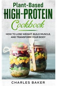 Plant-Based High-Protein Cookbook