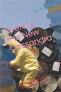 Greta is the New Cassandra