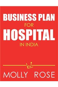 Business Plan For Hospital In India