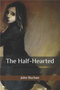 The Half-Hearted