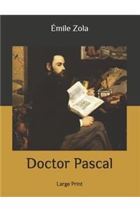 Doctor Pascal: Large Print