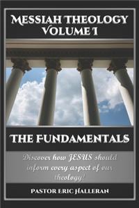 Messiah Theology Volume I