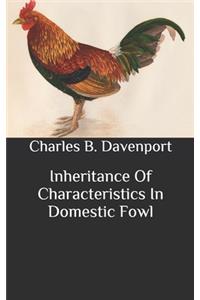 Inheritance Of Characteristics In Domestic Fowl