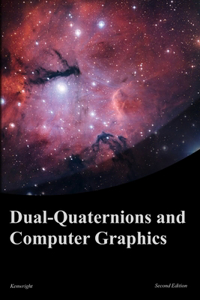 Dual-Quaternions and Computer Graphics