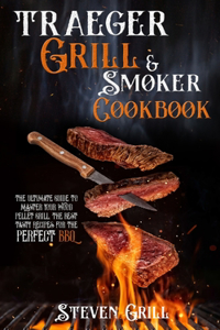 Traeger Grill & Smoker Cookbook