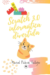 Scratch 3.0, informática divertida.