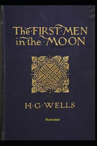 The First Men in The Moon Illustrated
