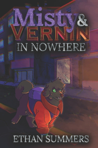Misty and Vernin in Nowhere