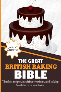 Great British Baking Bible