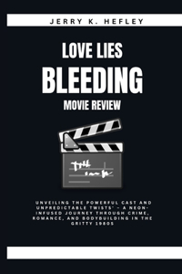 Love Lies Bleeding Movie Review