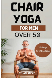 Chair Yoga for Men Over 50