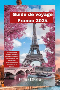 Guide de voyage France 2024