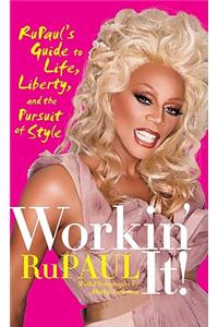 Workin' It!