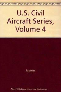 U.S. Civil Aircraft Series, Volume 4