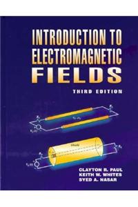 Introduction to Electromagnetic Fields (McGraw-Hill Series in Electricial and Computer Engineering. Electromagnetics)