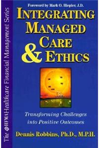 Integrating Managed Care and Ethics
