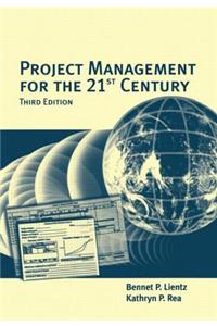 Project Management for the 21st Century