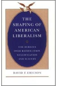 Shaping of American Liberalism