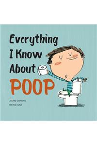 Everything I Know About Poop