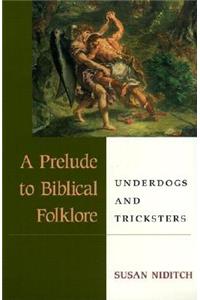 A Prelude to Biblical Folklore
