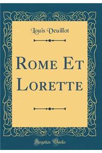 Rome Et Lorette (Classic Reprint)