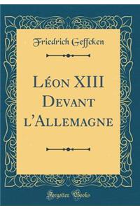 Léon XIII Devant l'Allemagne (Classic Reprint)