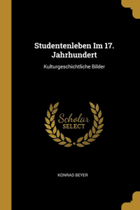 Studentenleben Im 17. Jahrhundert