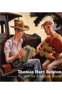 Thomas Hart Benton and the American Sound