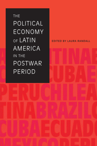 The Political Economy of Latin America in the Postwar Period