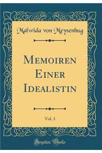 Memoiren Einer Idealistin, Vol. 3 (Classic Reprint)