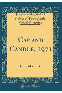 Cap and Candle, 1971 (Classic Reprint)