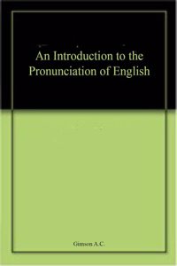 An Introduction to the Pronunciation of English