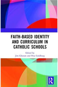 Faith-based Identity and Curriculum in Catholic Schools