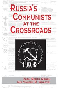 Russia's Communists at the Crossroads