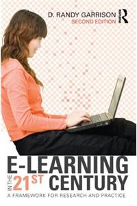 E-Learning in the 21st Century: A Framework for Research and Practice