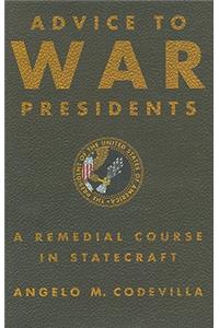Advice to War Presidents