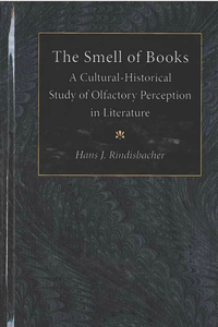 Smell of Books: A Cultural-Historical Study of Olfactory Perception in Literature