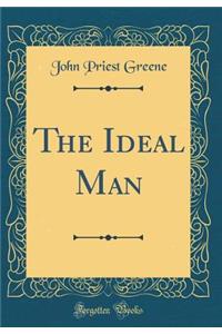 The Ideal Man (Classic Reprint)