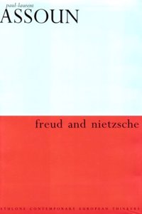 Freud and Nietzsche (Athlone Contemporary European Thinkers S.)