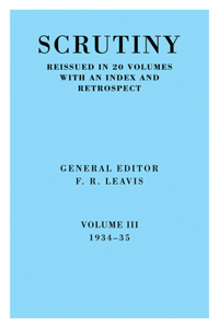 Scrutiny: A Quarterly Review Vol. 3 1934-35