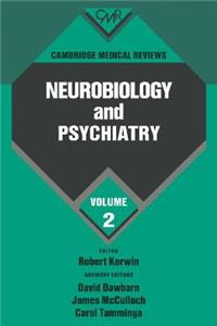Cambridge Medical Reviews: Neurobiology and Psychiatry: Volume 2