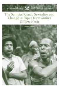 The Sambia: Ritual, Sexuality, and Change in Papua New Guinea