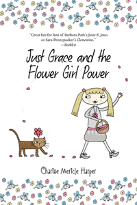 Just Grace and the Flower Girl Power: Book 8