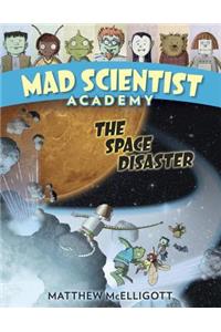 Mad Scientist Academy: The Space Disaster