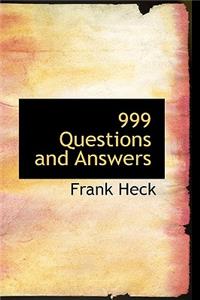 999 Questions and Answers