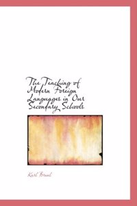 The Teaching of Modern Foreign Languages in Our Secondary Schools