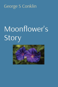 Moonflower's Story