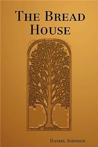 The Bread House