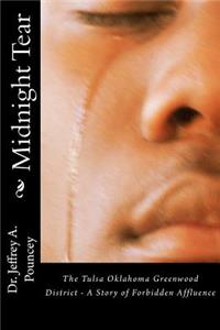 Midnight Tear: (The Tulsa Oklahoma Greenwood District - A Story of Forbidden Affluence)